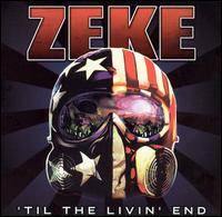 Zeke : 'Til the Livin' End